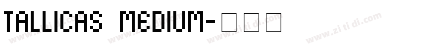 tallicas medium字体转换